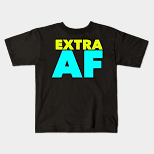 Extra AF Kids T-Shirt